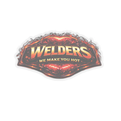 Welders We Make You Hot Sticker, Welder Hardhat Stickers