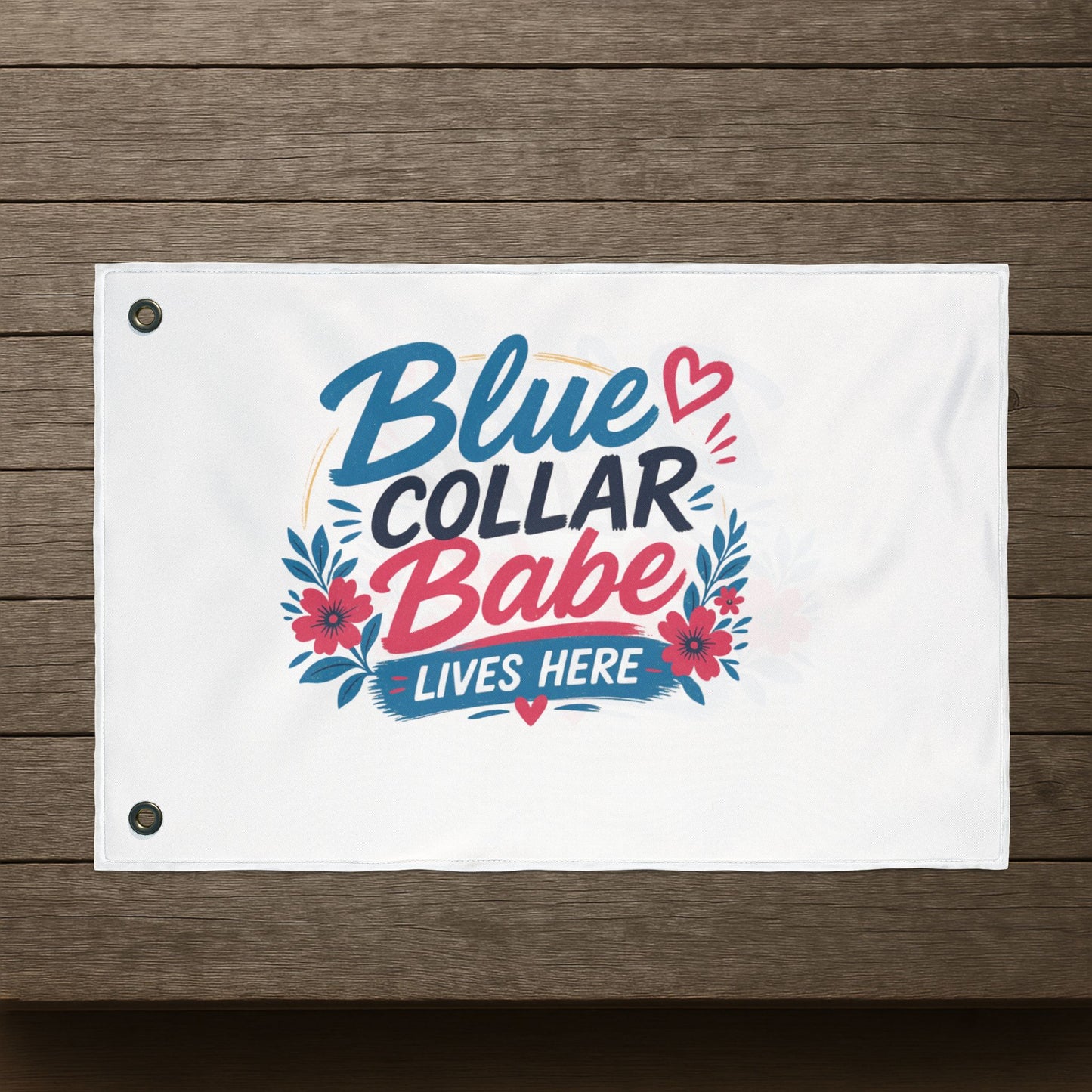 "Blue Collar Babe Lives Here" Double-Sided Flag, Toughneck Trades Pride Banner