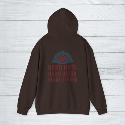 'Hard Hats, Hard Work, Heart Strong' Hoodie, Motivational Sweater