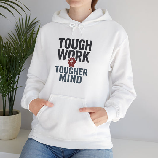 'Tough Work Tougher Mind' Men's Hoodie, Motivational Sweater