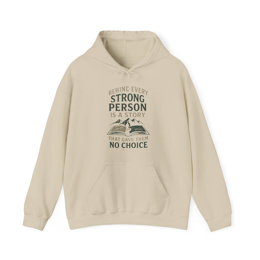 'Behind Every Strong Person Is a Story That Gave Them No Choice' Men's Hoodie, Motivational Workout Sweater