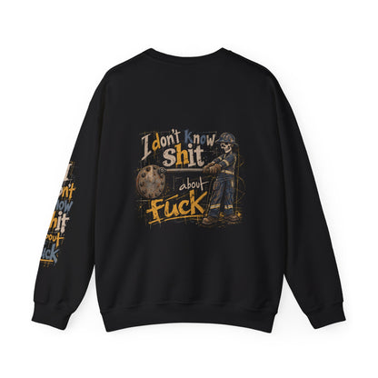 I Don't Know Shit About Fuck – Men's Pipefitter Sweater