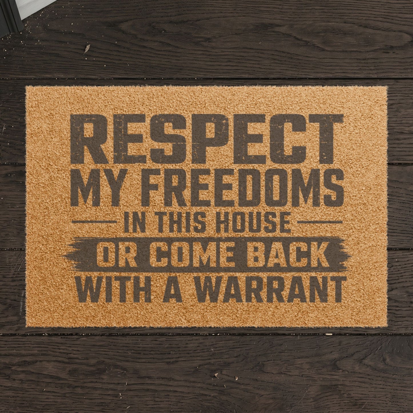 "Respect My Freedoms In This House - Warrant" Doormat, Toughneck Door Mat