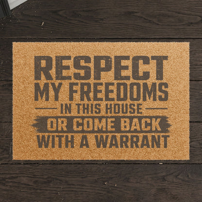 "Respect My Freedoms In This House - Warrant" Doormat, Toughneck Door Mat