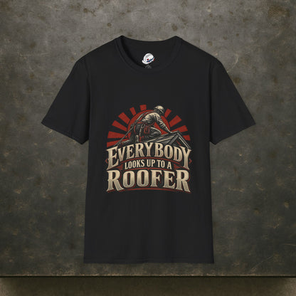 Everybody Looks Up To A Roofer Vintage Rooftop Worker Men's T-Shirt