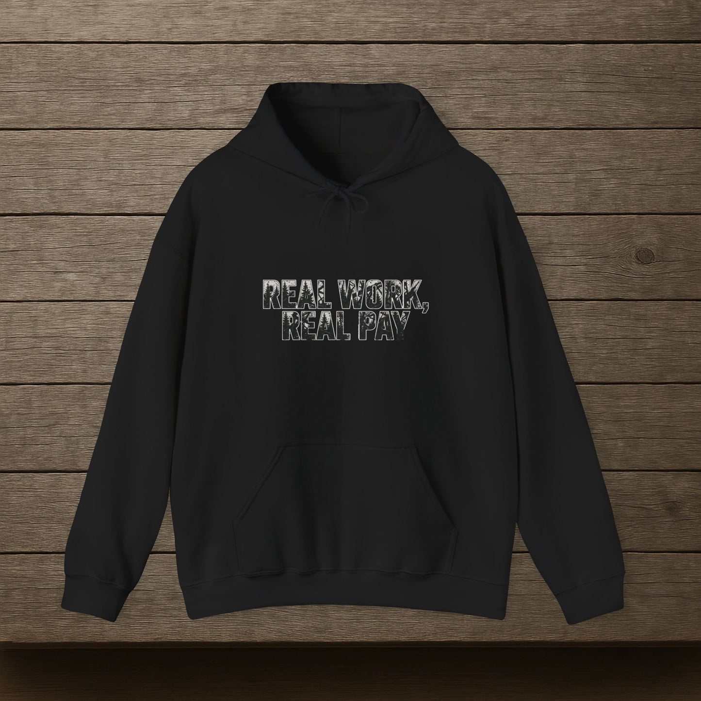 'Real Work Real Pay' Men's Hoodie, Motivational Sweater