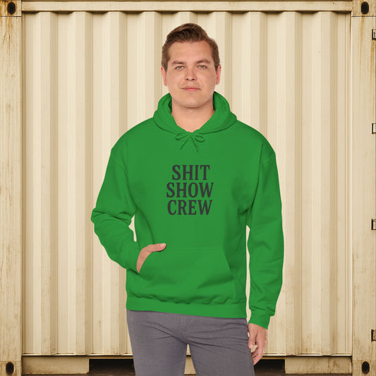 'Shit Show Crew' Hoodie, Motivational Sweater