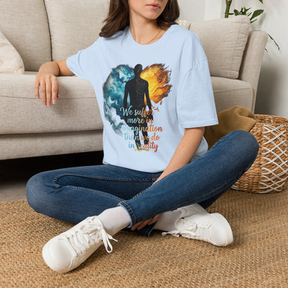 “We Suffer More In Imagination” T-Shirt, Stoic Mindset motivational t-shirt