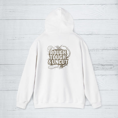 'Rough, Tough & Uncut' Hoodie, Funny Sweater