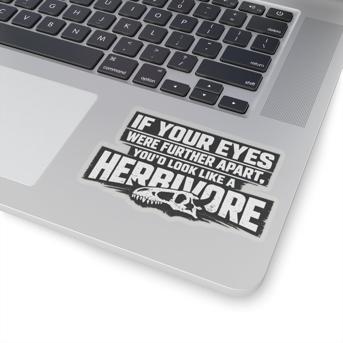 “Eyes Further Apart Herbivore Look” Sticker, Hard Hat Sticker