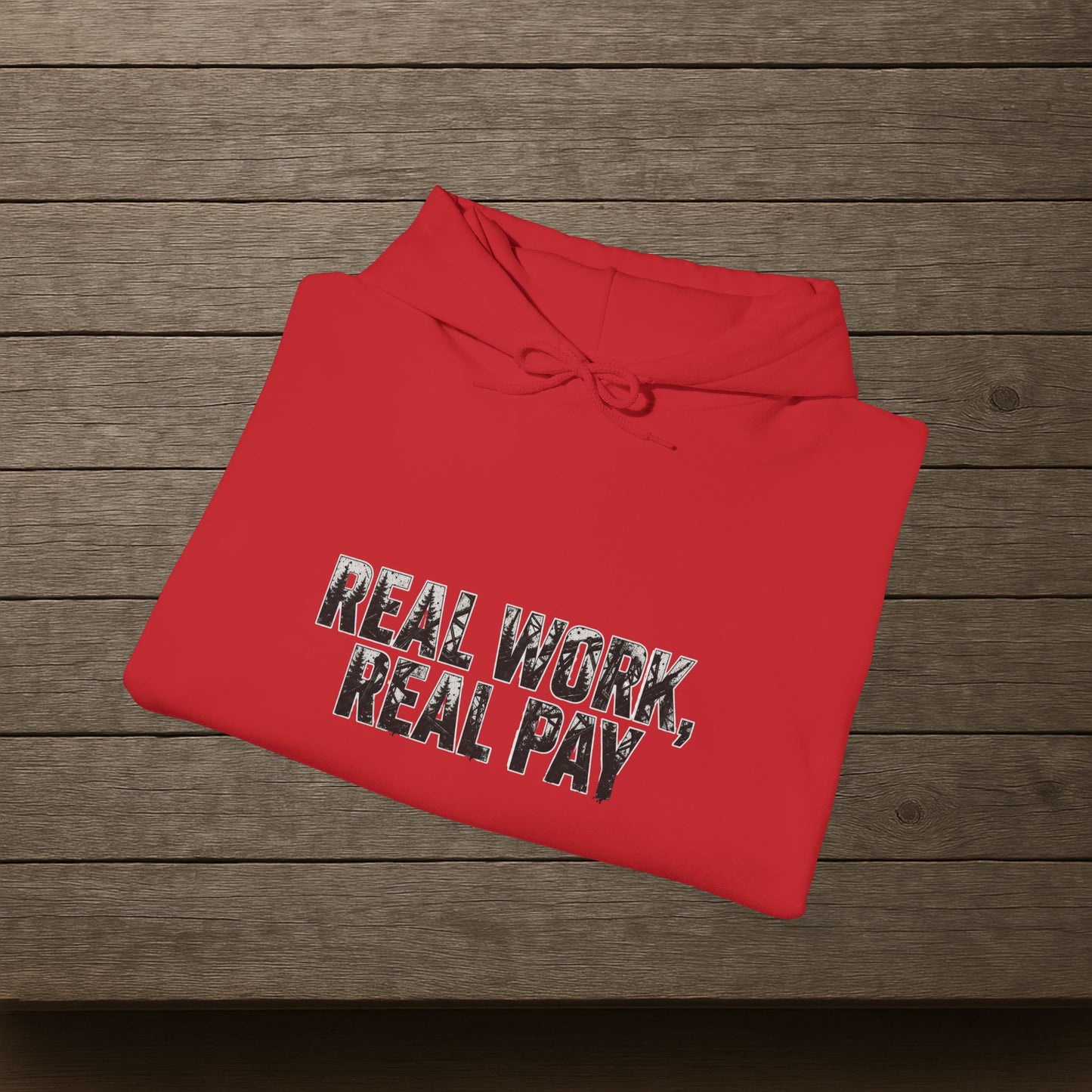 'Real Work Real Pay' Men's Hoodie, Motivational Sweater
