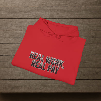 'Real Work Real Pay' Men's Hoodie, Motivational Sweater