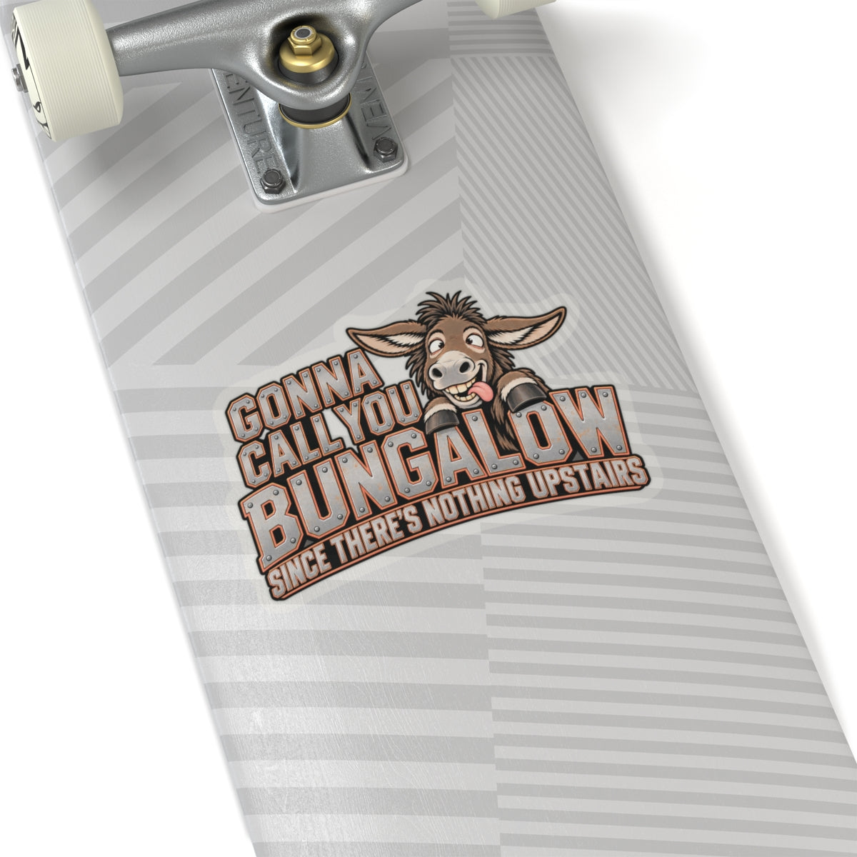 Gonna Call You Bungalow Since There’s Nothing Upstairs, Trades Men’s Sticker