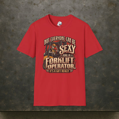Not Everyone Can Be Sexy AND a Forklift Operator It’s a Gift Really Skeleton Forklift T-Shirt
