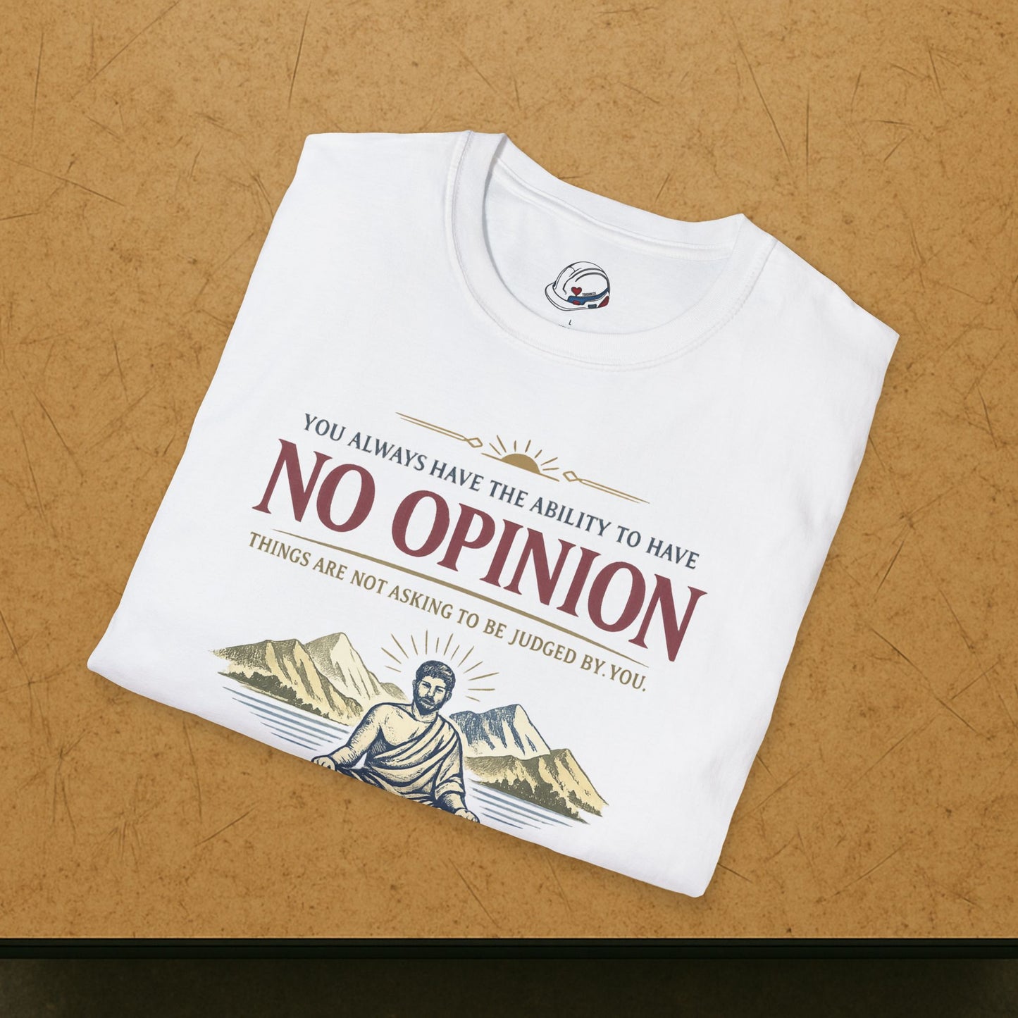 "Ability To Have No Opinion” T-Shirt, Stoic Observer motivational t-shirt