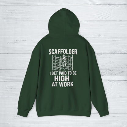 'Scaffolder: I Get Paid to Be High at Work' Hoodie, Funny Motivational Sweater