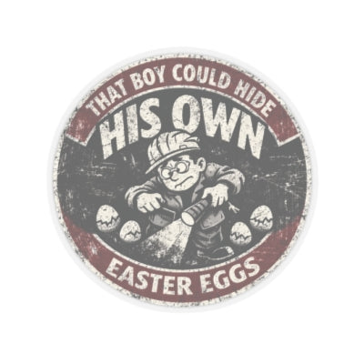 That Boy Could Hide His Own Easter Eggs Sticker, Hide Eggs Hardhat Sticker